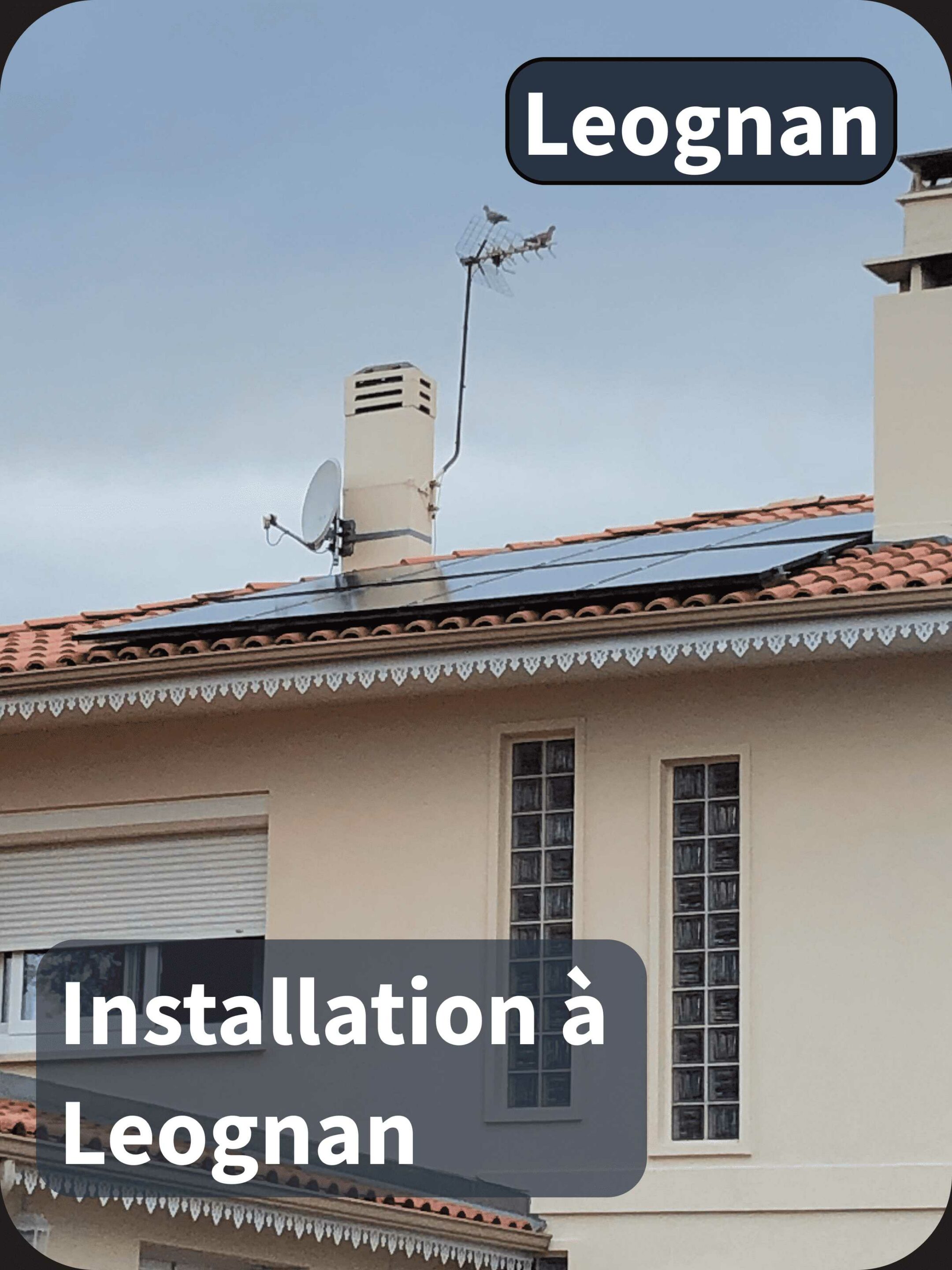 Panneaux solaires installés sur un toit par Solanov à Leognan